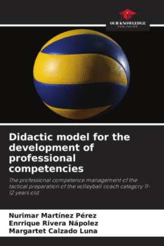 Knjiga Didactic model for the development of professional competencies Enrrique Rivera Nápolez