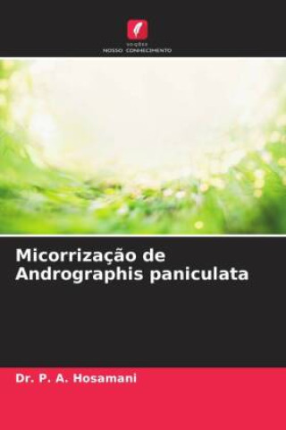 Книга Micorrizaç?o de Andrographis paniculata Dr. P. A. Hosamani