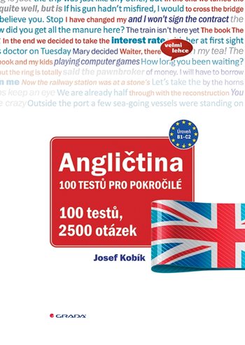 Книга Angličtina 100 testů pro pokročilé Josef Kobík