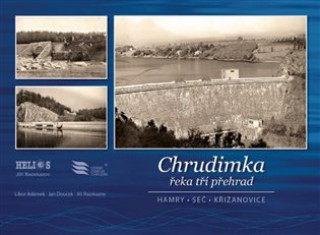Book Chrudimka řeka tří přehrad - Hamry, Seč, Křižanovice 
