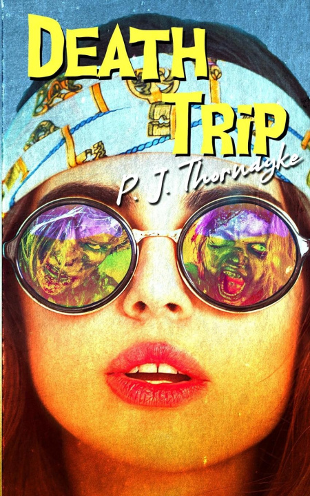 Kniha Death Trip P. J. Thorndyke