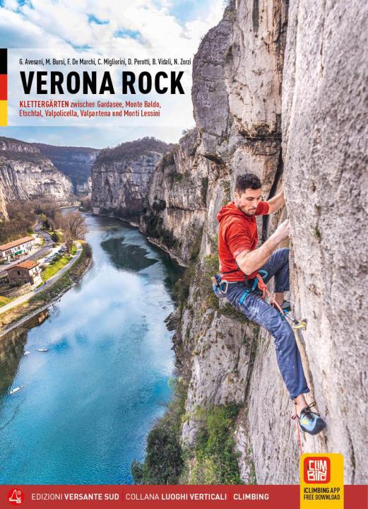 Carte Verona rock. Klettergärten zwischen Gardasee, Monte Baldo, Etschtal, Valpolicella, Valpantena und Monti Lessini Giovanni Avesani