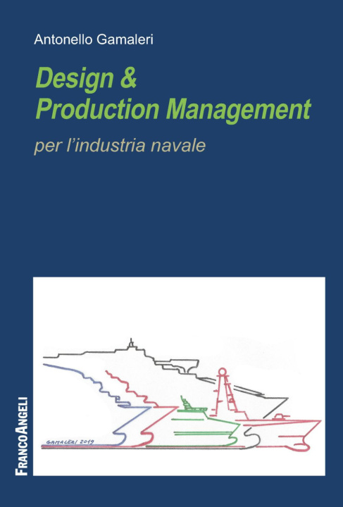 Könyv Design & production management per l'industria navale Antonello Gamaleri