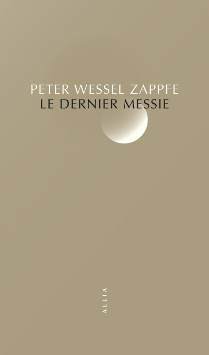 Kniha Le Dernier Messie Peter Wessel ZAPFFE
