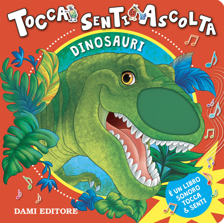 Libro Dinosauri. Tocca senti e ascolta Anna Casalis