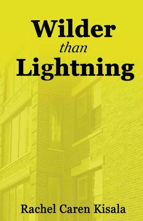 Knjiga Wilder than Lightning Rachel Caren Kisala