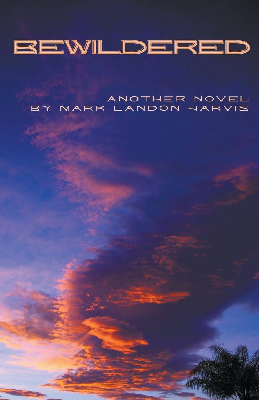 Knjiga Bewildered Mark Landon Jarvis