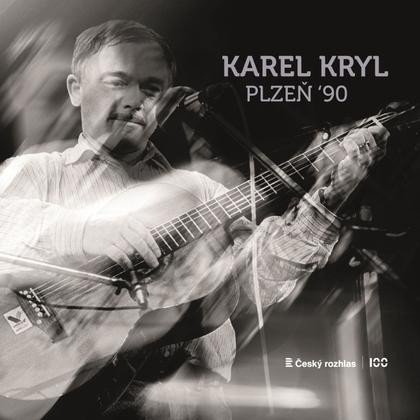 Audio Karel Kryl: Plzeň 90 - CD Karel Kryl