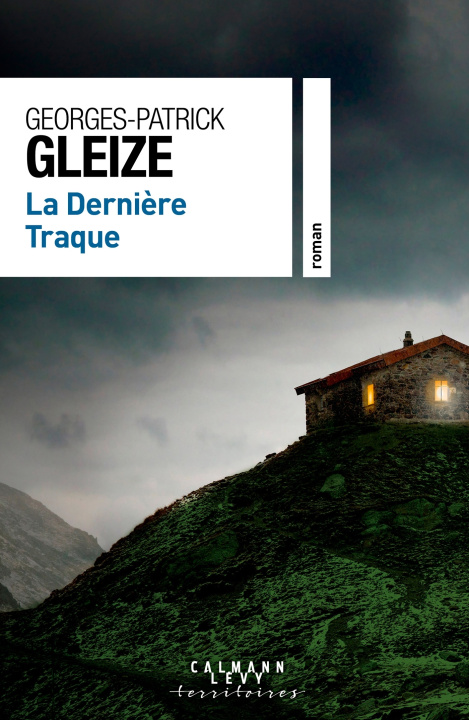 Knjiga La Dernière Traque Georges-Patrick Gleize