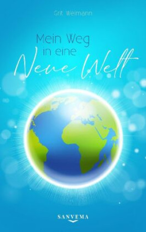 Knjiga Mein Weg in eine neue Welt Grit Weimann