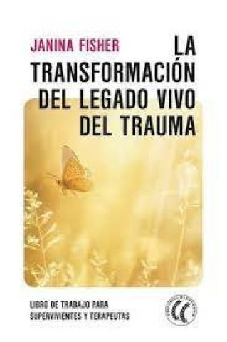 Kniha LA TRANSFORMACION DEL LEGADO VIVO DEL TRAUMA FISHER