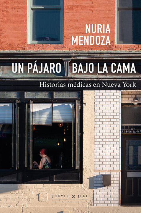 Knjiga UN PAJARO BAJO LA CAMA MENDOZA