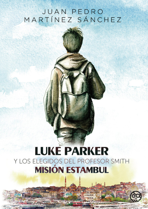 Kniha Luke Parker y los Elegidos del Profesor Smith. Misión Estamb Martínez Sánchez