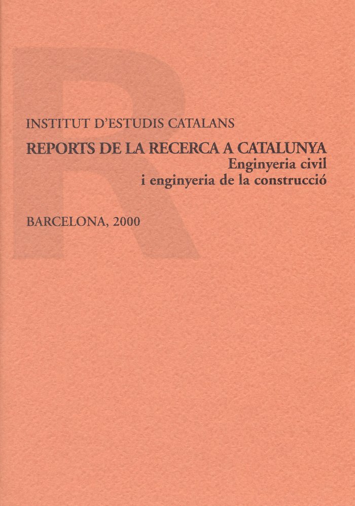 Carte REPORTS DE LA RECERCA A CATALUNYA. ENGLUYERIA CIVIL I ENGLUYERIA DE LA CONSTRUCCIO 