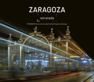 Knjiga Zaragoza retratada FOTOGRAFIAS DE LOS SOCIOS DE LA REAL SOC