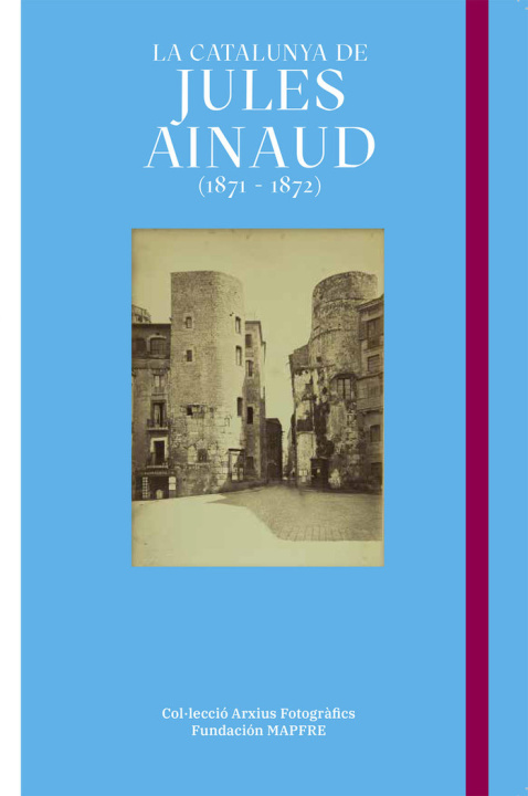 Libro LA CATALUNYA DE JULES AINAUD (1871 - 1872) MARTI BAIGET