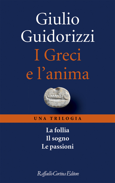 Kniha Greci e l'anima. Una trilogia Giulio Guidorizzi