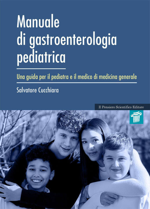 Könyv Manuale di gastroenterologia pediatrica. Una guida per il pediatra e il medico di medicina generale Salvatore Cucchiara