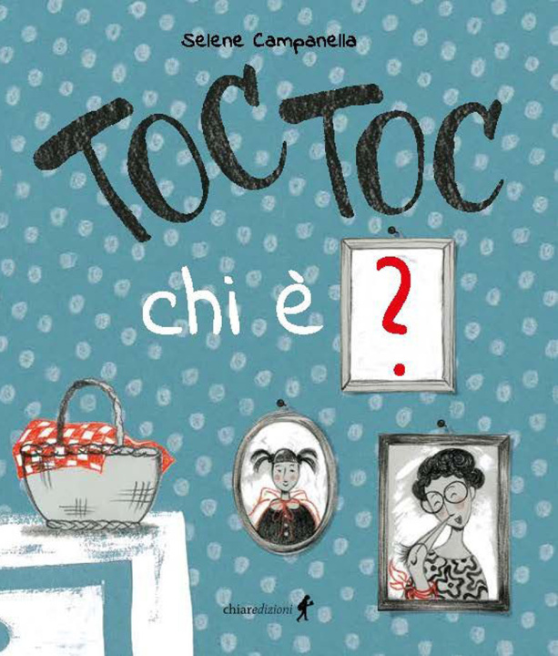 Knjiga Toc toc chi è? Selene Campanella