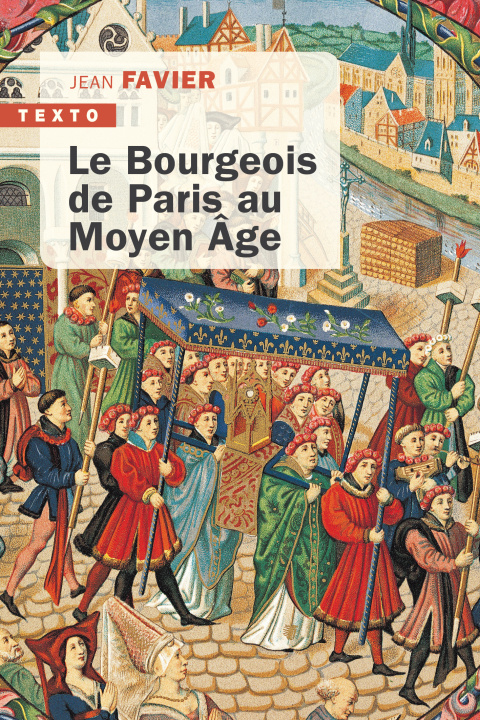 Knjiga Le bourgeois de Paris au Moyen Âge Favier