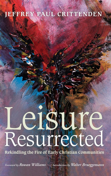 Boek Leisure Resurrected Jeffrey Paul Crittenden