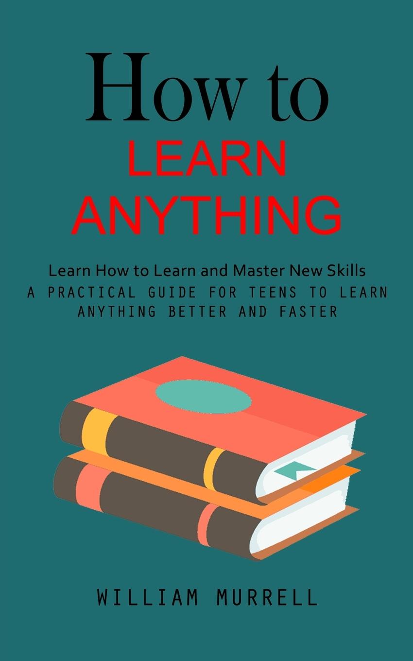 Kniha How to Learn Anything 