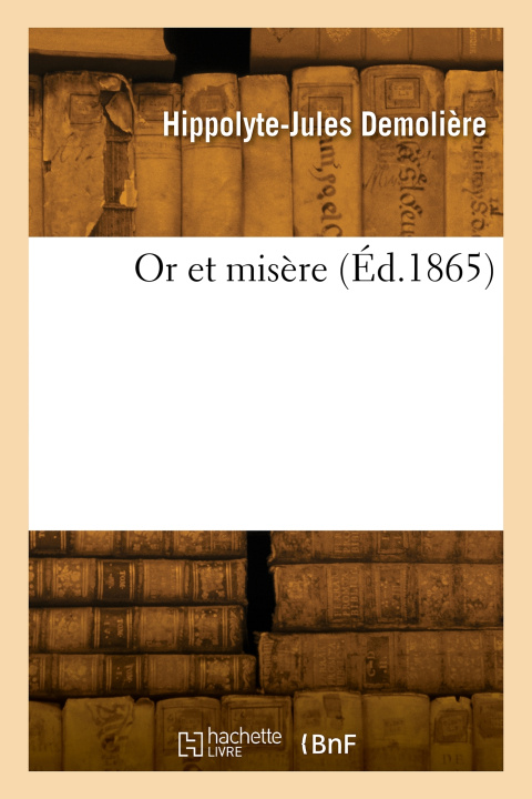 Knjiga Or et misère Hippolyte-Jules Demolière
