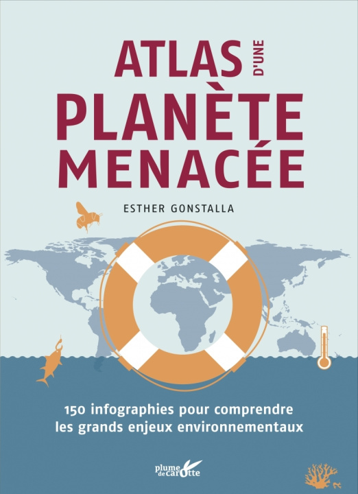 Kniha Atlas d'une planète menacée - 150 infographies pour comprend Esther GONSTALLA