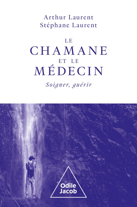 Knjiga Le chamane et le médecin Arthur Laurent