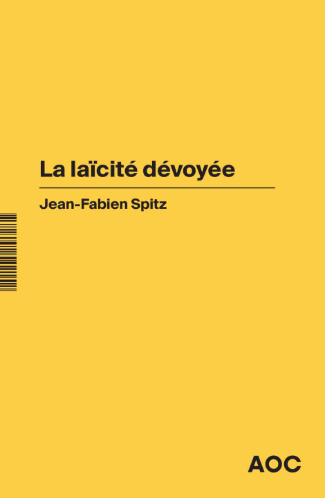 Knjiga La laïcité dévoyée Jean-Fabien Spitz