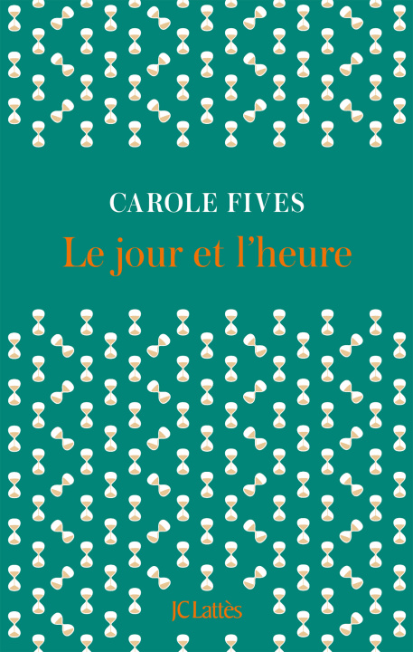Buch Le jour et l'heure Carole Fives