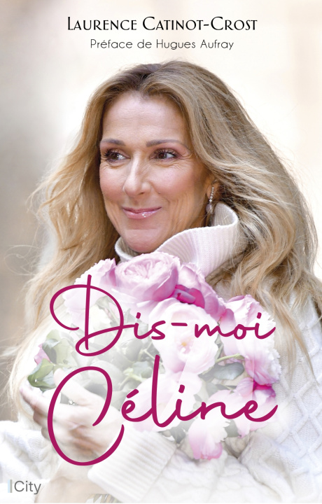 Książka Céline Dion, encore une larme de bonheur Laurence Catinot-Crost