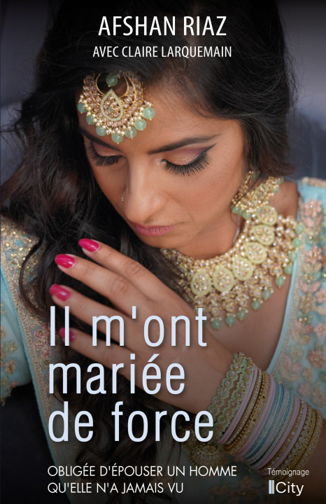 Libro Ils m'ont mariée de force Afshan Riaz