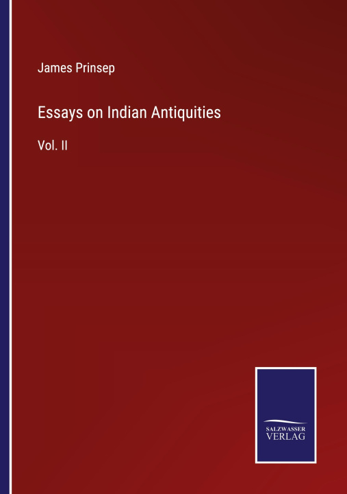 Knjiga Essays on Indian Antiquities James Prinsep