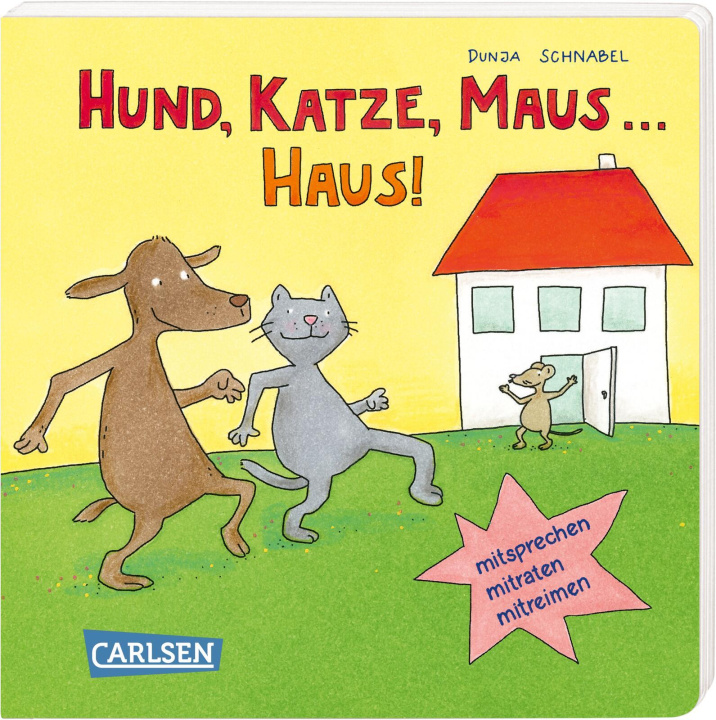 Kniha Hund, Katze, Maus ... Haus! Dunja Schnabel