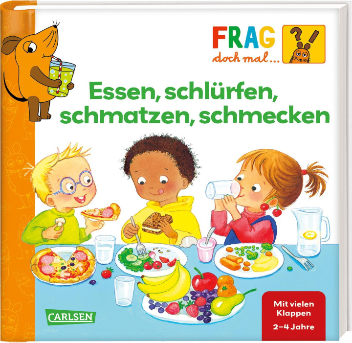 Kniha Frag doch mal ... die Maus: Essen, schlürfen, schmatzen, schmecken Petra Klose