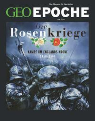 Könyv GEO Epoche 120/2023 - Die Rosenkriege Markus Wolff