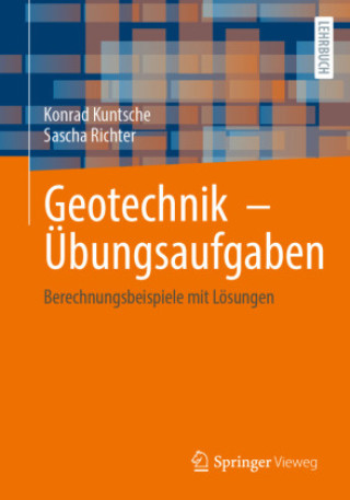 Kniha Geotechnik  - Übungsaufgaben Sascha Richter