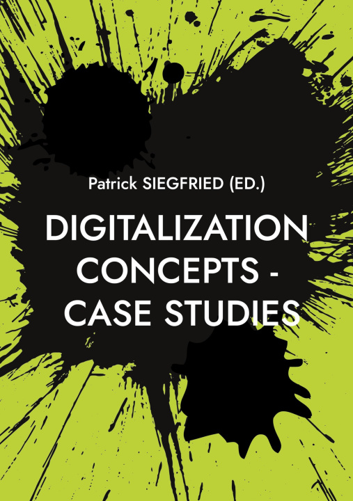 Knjiga Digitalization Concepts - Case Studies Patrick Siegfried