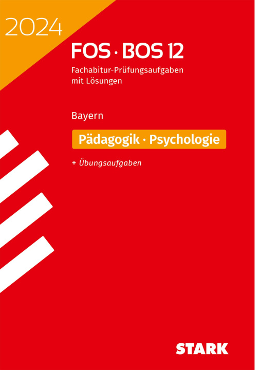 Kniha STARK Abiturprüfung FOS/BOS Bayern 2024 - Pädagogik/Psychologie 12. Klasse 