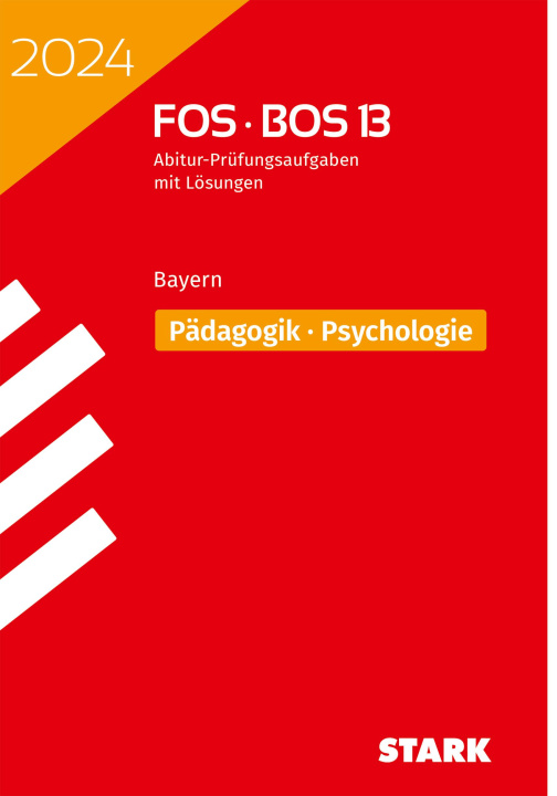 Könyv STARK Abiturprüfung FOS/BOS Bayern 2024 - Pädagogik/Psychologie 13. Klasse 