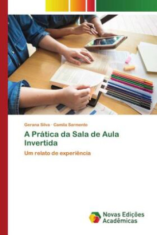 Buch A Prática da Sala de Aula Invertida Camila Sarmento