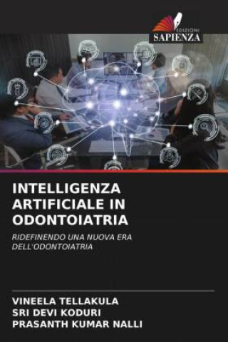 Boek INTELLIGENZA ARTIFICIALE IN ODONTOIATRIA Sri Devi Koduri