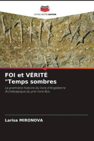 Buch FOI et VÉRITÉ "Temps sombres Larisa Mironova