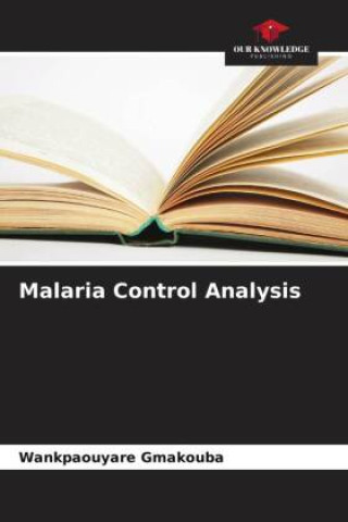 Knjiga Malaria Control Analysis Ouili Idrissa