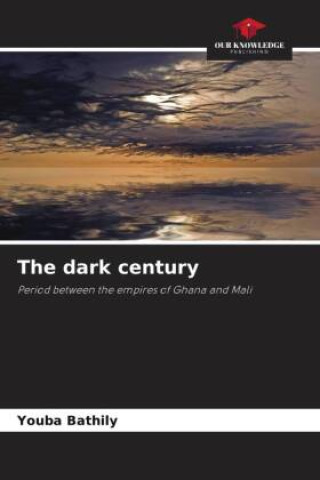 Knjiga The dark century Youba Bathily