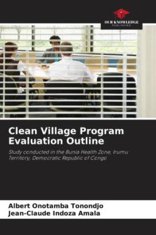 Knjiga Clean Village Program Evaluation Outline Jean-Claude Indoza Amala