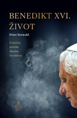 Könyv Benedikt XVI. Život Peter Seewald