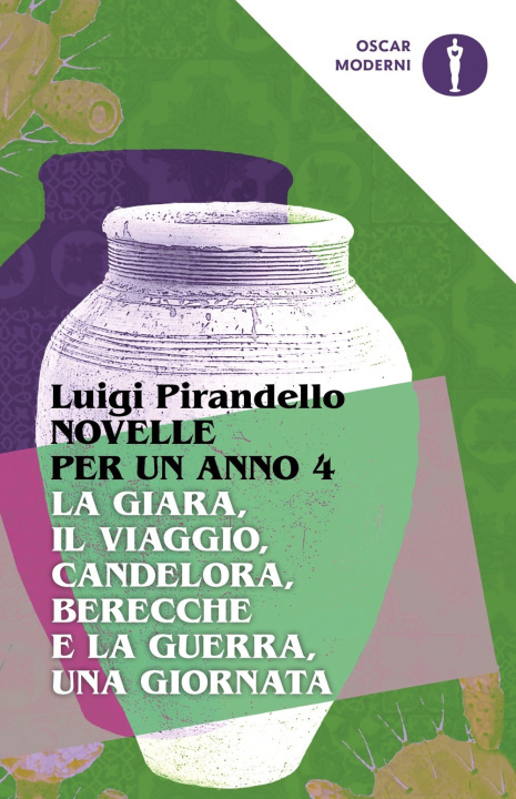 Knjiga Novelle per un anno: La giara-Il viaggio-Candelora-Berecche e la guerra-Una giornata Luigi Pirandello
