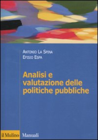 Kniha Analisi e valutazione delle politiche pubbliche Antonio La Spina